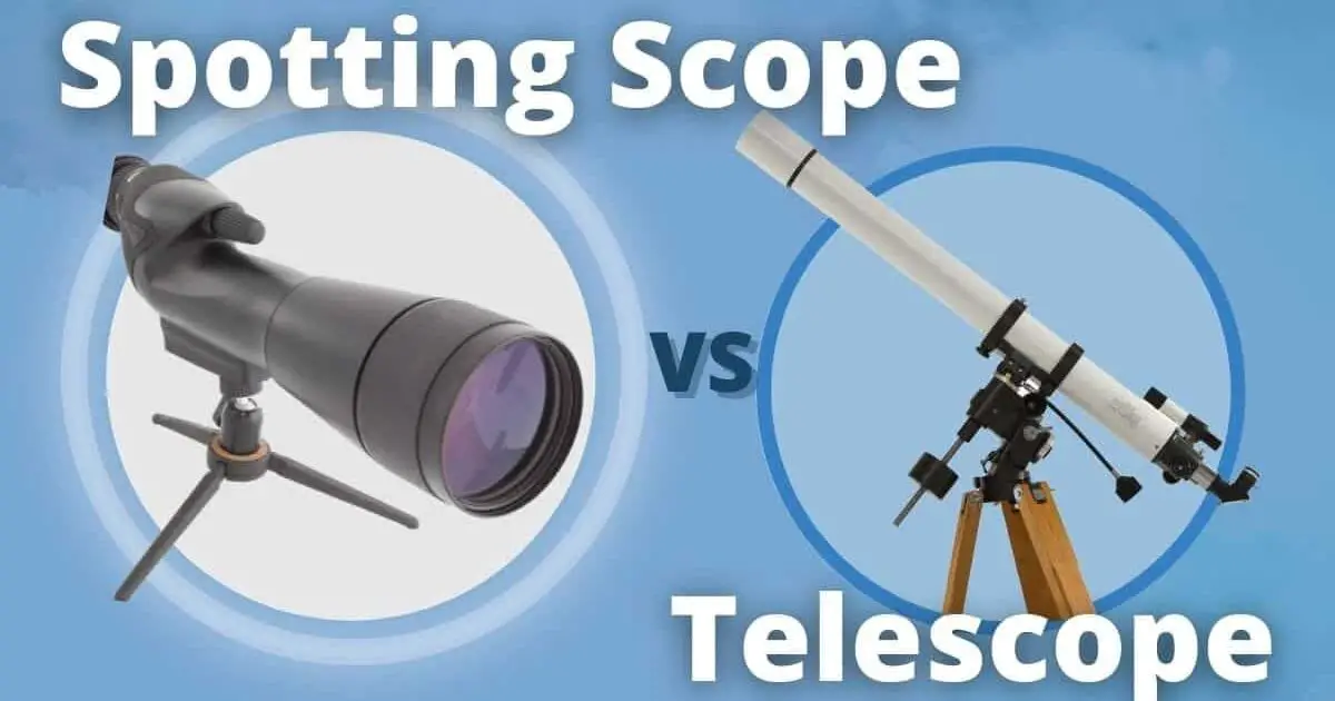 Spotting Scope Vs Telescope
