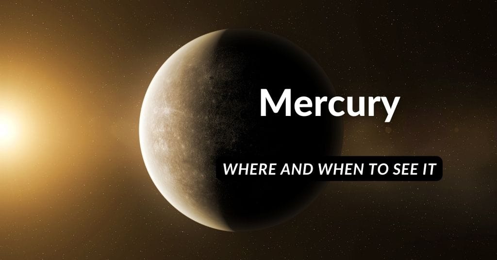 Can I see mercury through a telescope? When is Mercury visible?
