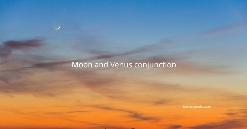 Moon and Venus conjunction