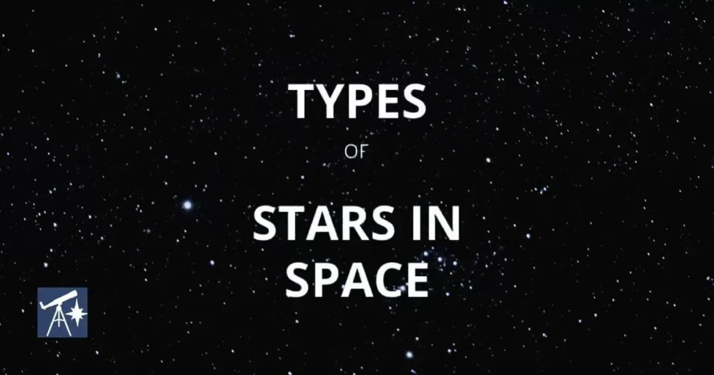 types of stellar, star types in space, types of stars in space